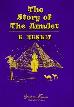 THE STORY OF THE AMULET - Nesbit, E.; Treasures, Grandma'S
