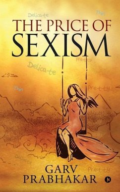 The Price of Sexism - Garv Prabhakar