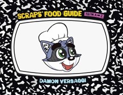 Scraps' Food Guide from A to Z - Versaggi, Damon