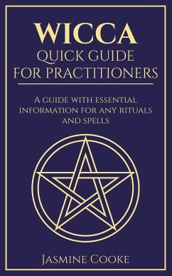 Wicca - Quick Guide for Practitioners - Cooke, Jasmine