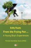 From the Frying Pan...: A Young Boy's Experiences