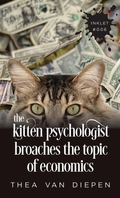 The Kitten Psychologist Broaches The Topic of Economics - Diepen, Thea van