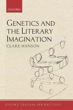 Genetics and the Literary Imagination - Hanson, Clare