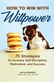 How to Win with Willpower
