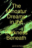 The Minoatur Dreams in the Darkness Beneath