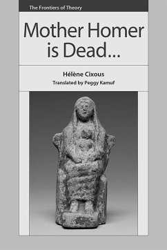 Mother Homer is Dead - Cixous, Helene
