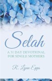 Selah: A 31 Day Devotional for Single Mothers