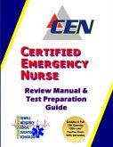 Certified Emergency Nurse Review Manual & Test Preparation Guide