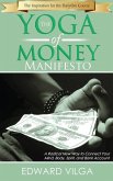 The Yoga Of Money Manifesto: A Radical New Way to Connect Your Mind, Body, Spirit, and Bank Account