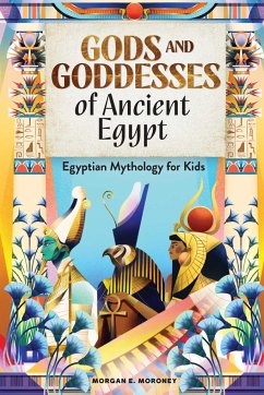 Gods and Goddesses of Ancient Egypt - Moroney, Morgan E