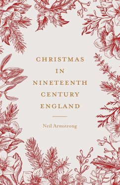 Christmas in nineteenth-century England - Armstrong, Neil