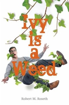 Ivy is a Weed - Roseth, Robert Morse