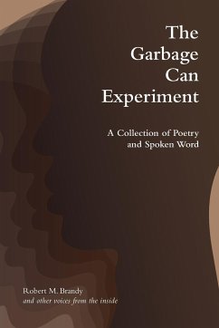 The Garbage Can Experiment - Brandy, Robert; From The Inside, And Other Voices