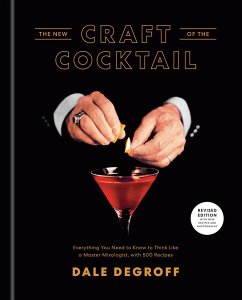 The New Craft of the Cocktail - DeGroff, Dale