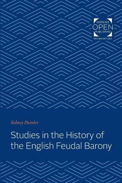 Studies in the History of the English Feudal Barony - Painter, Sidney