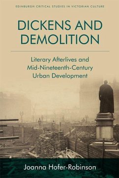 Dickens and Demolition - Hofer-Robinson, Joanna