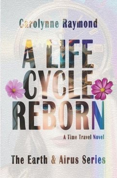 A Life Cycle Reborn - Raymond, Carolynne