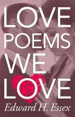 Love Poems We Love: Intimate Verses from the author of Remains To Be Seen