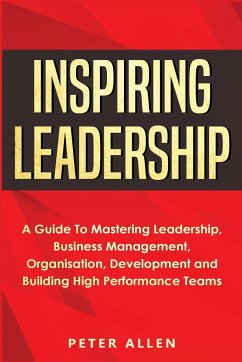 Inspiring Leadership - Allen, Peter