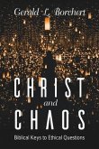 Christ and Chaos: Biblical Keys to Ethical Questions