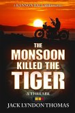 The Monsoon Killed the Tiger