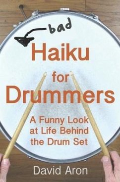 Bad Haiku for Drummers - Aron, David