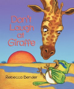 Don't Laugh at Giraffe - Bender, Rebecca