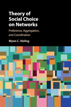 Theory of Social Choice on Networks - Stirling, Wynn C.