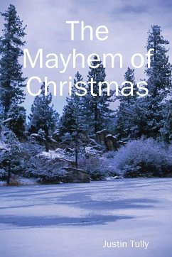 The Mayhem of Christmas - Tully, Justin