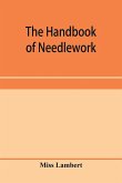 The handbook of needlework