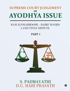 Supreme Court Judgement On Ayodhya Issue - Part 1: Ram Janmabhoomi - Babri Masjid Land Title Dispute - S. Padmavathi; D. G. Hari Prasath