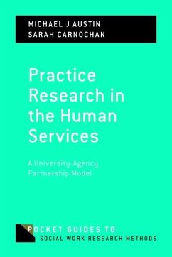 Practice Research in the Human Services - Austin, Michael J; Carnochan, Sarah