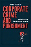 Corporate Crime and Punishment: The Crisis of Underenforcement