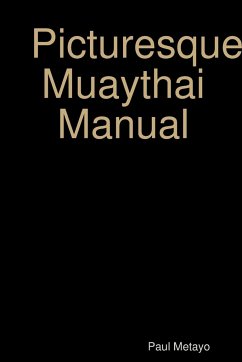 Picturesque Muaythai Manual - Metayo, Paul