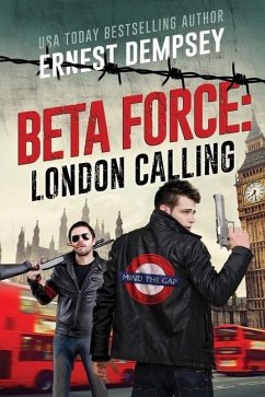 London Calling: A Beta Force Comedy Thriller - Dempsey, Ernest