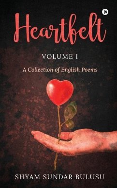 Heartfelt: A Collection of English Poems - Shyam Sundar Bulusu