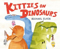 Kitties on Dinosaurs - Slack, Michael