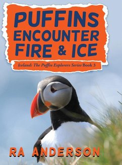 Puffins Encounter Fire and Ice - Anderson, Ra