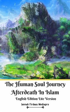 The Human Soul Journey Afterdeath In Islam English Edition Lite Version - Mediapro, Jannah Firdaus