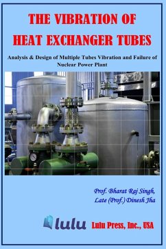 The Vibration of Heat Exchanger Tubes - Singh, Bharat Raj; Jha, Late (Prof. Dinesh