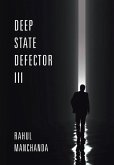 Deep State Defector III