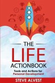 The Life Actionbook: Tools and Actions for Personal Development