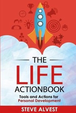 The Life Actionbook: Tools and Actions for Personal Development - Alvest, Steve