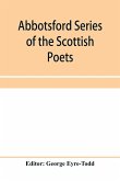 Abbotsford Series of the Scottish Poets; Early Scottish poetry