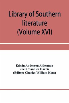 Library of southern literature (Volume XVI) - Anderson Alderman, Edwin; Chandler Harris, Joel