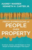 Fresh Expressions of People Over Property
