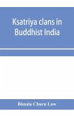 Ksatriya clans in Buddhist India
