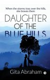 Daughter of the Blue Hills: When the storms toss over the hills, she braves them