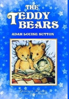 THE TEDDY BEARS - Sutton, Adah Louise; Treasures, Grandma'S