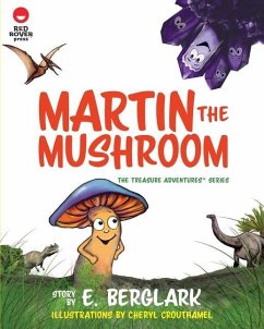 Martin the Mushroom - Berglark, E.